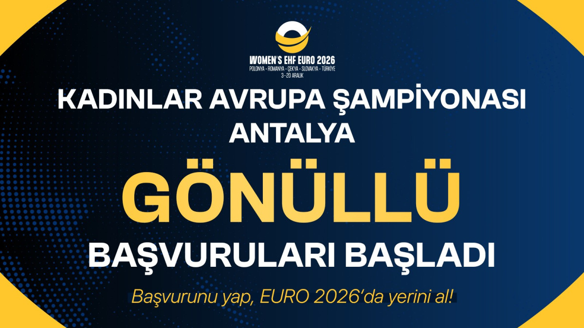 EHF EURO 2026 Antalya'da Gönüllü Arıyor, Başvurular Açıldı