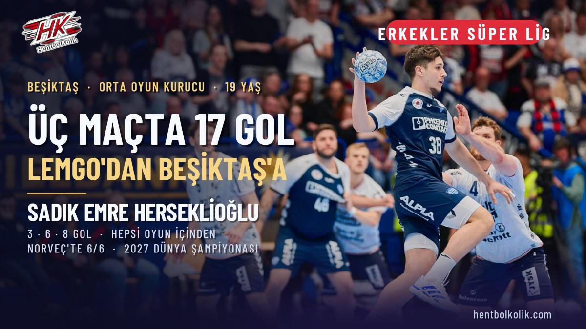 19 yaşında, üç maçta 17 gol: Sadık Emre Herseklioğlu'nun Lemgo'dan Beşiktaş'a uzanan yolu